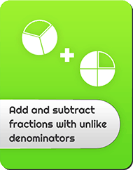 Add and subtract fractions with unlike denominators